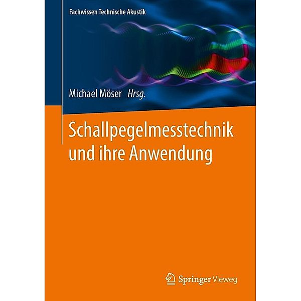 Schallpegelmesstechnik und ihre Anwendung / Fachwissen Technische Akustik