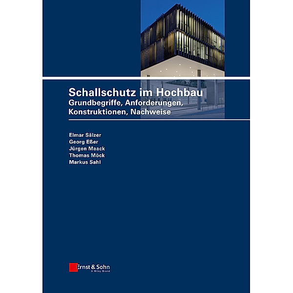 Schallschutz im Hochbau, Elmar Sälzer, Georg Eßer, Jürgen Maack, Thomas Möck, Markus Sahl