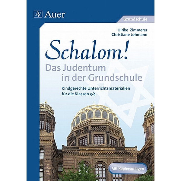 Schalom! Das Judentum in der Grundschule, Ulrike Zimmerer, Christiane Lohmann