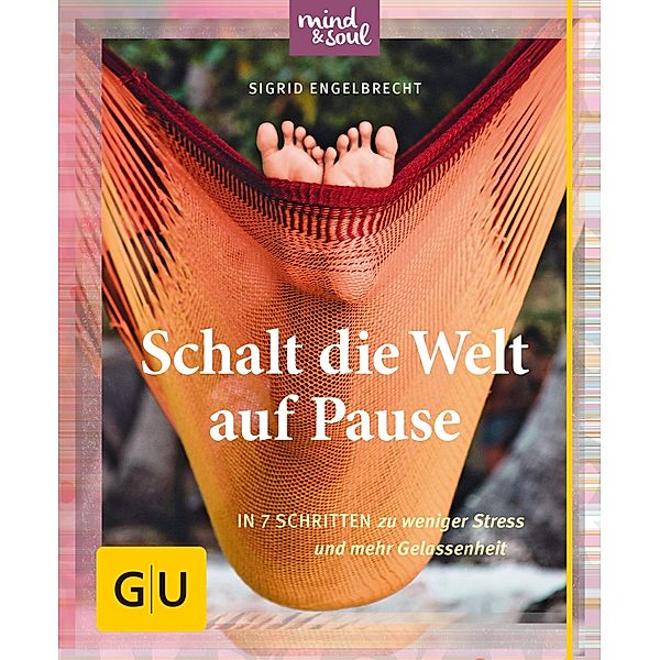 Schalt die Welt auf Pause / GU Der kleine Coach, Sigrid Engelbrecht