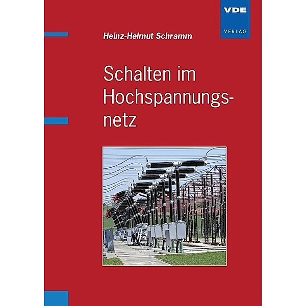 Schalten im Hochspannungsnetz, Heinz-Helmut Schramm
