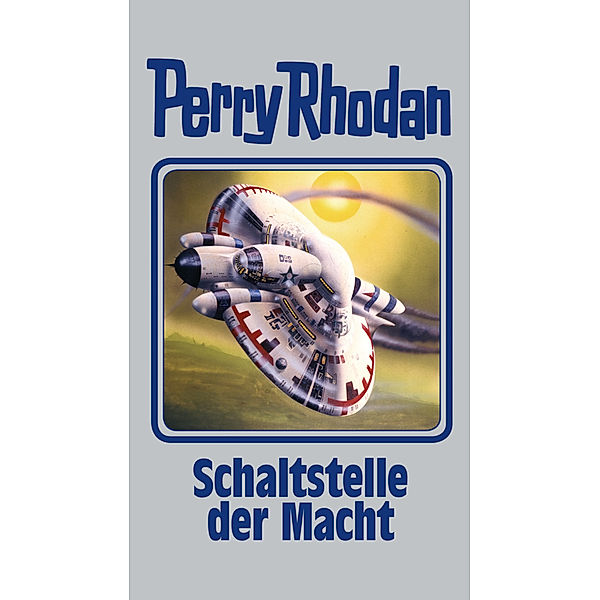 Schaltstelle der Macht / Perry Rhodan - Silberband Bd.127, Perry Rhodan