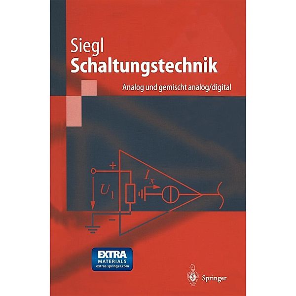 Schaltungstechnik - Analog und gemischt analog/digital / Springer-Lehrbuch, Johann Siegl