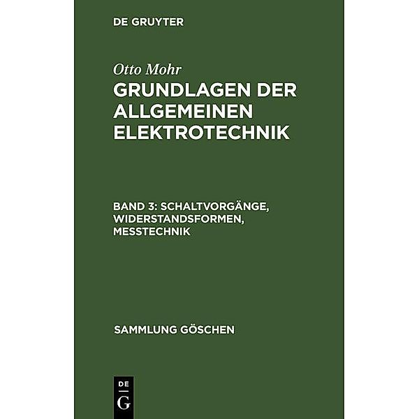 Schaltvorgänge, Widerstandsformen, Messtechnik / Sammlung Göschen Bd.198, Otto Mohr