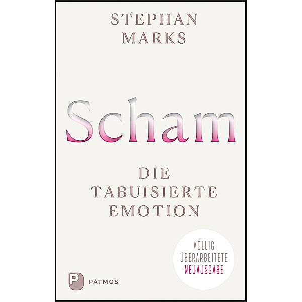 Scham - die tabuisierte Emotion, Stephan Marks