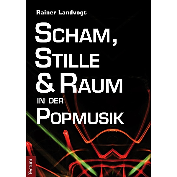 Scham, Stille und Raum in der Popmusik, Rainer Landvogt