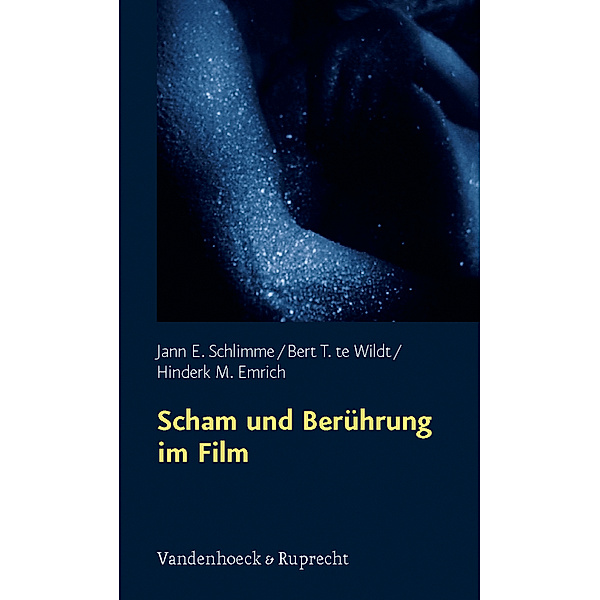Scham und Berührung im Film, Jann E. Schlimme, Bert te Wildt, Hinderk M. Emrich