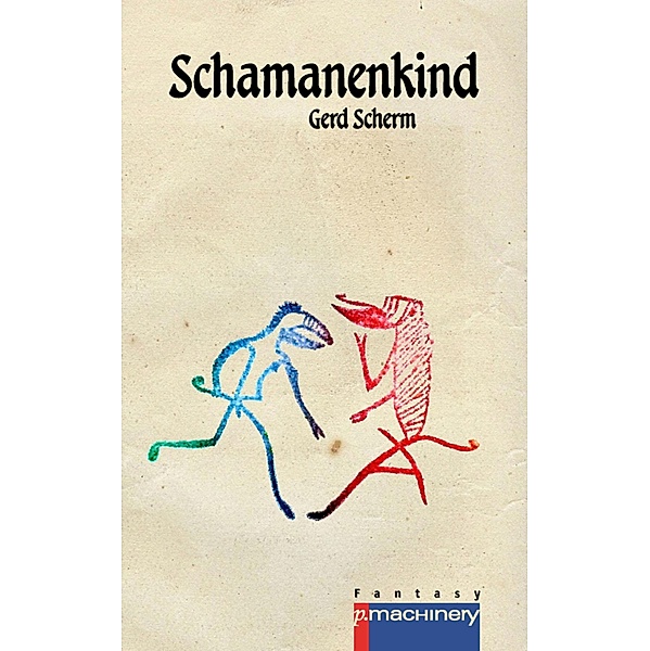 Schamanenkind, Gerd Scherm