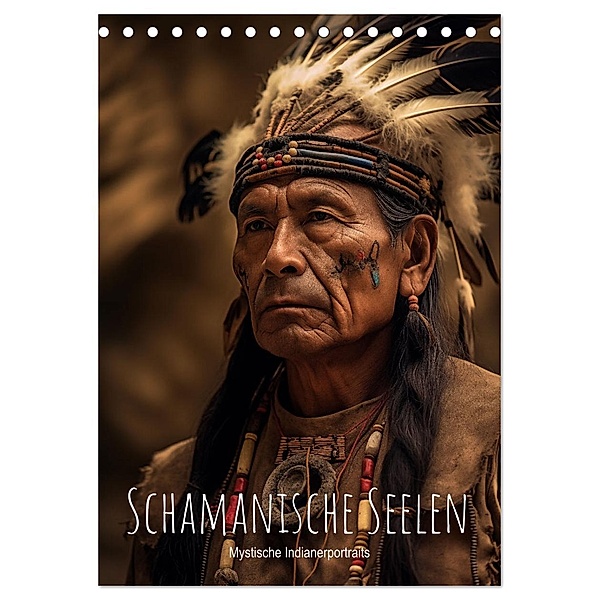 Schamanische Seelen: Mystische Indianerportraits (Tischkalender 2025 DIN A5 hoch), CALVENDO Monatskalender, Calvendo, artefacti