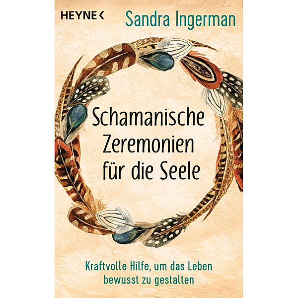 Schamanische Zeremonien für die Seele, Sandra Ingerman