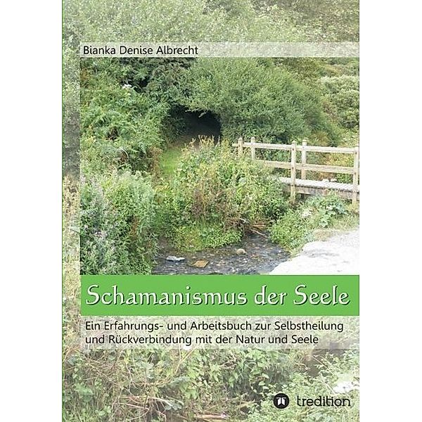 Schamanismus der Seele, Bianka Denise Albrecht