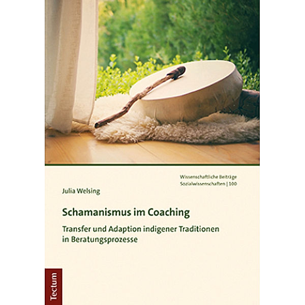 Schamanismus im Coaching, Julia Welsing