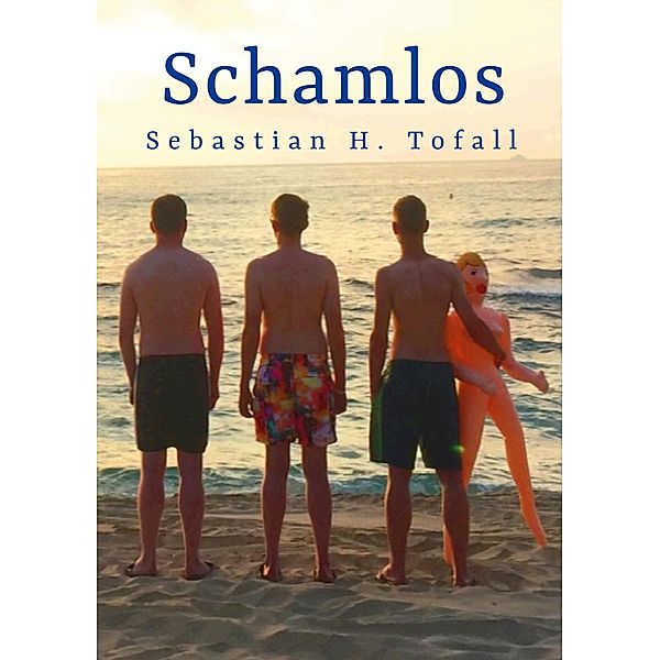 Schamlos, Sebastian H. Tofall