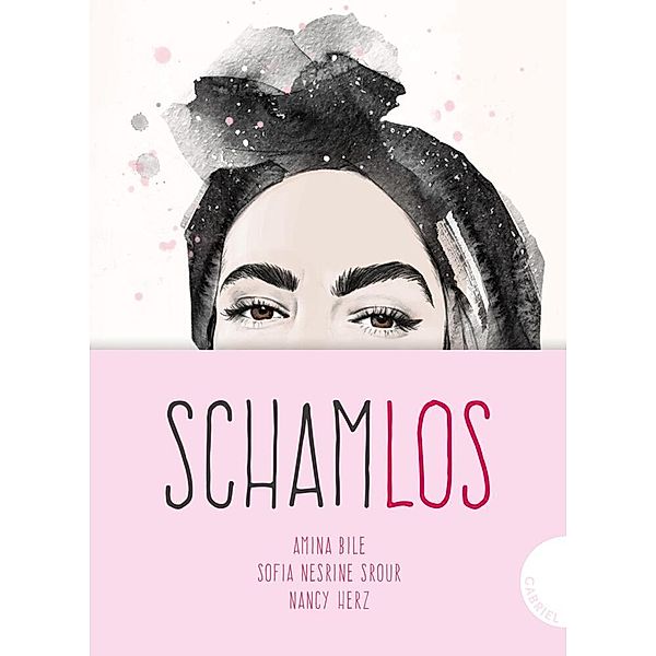 Schamlos, Amina Bile, Sofia N. Srour, Nancy Herz