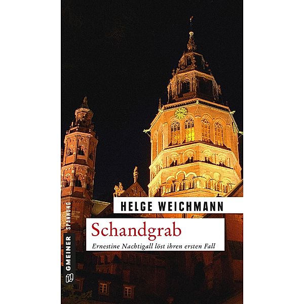 Schandgrab / Ernestine Nachtigall Bd.1, Helge Weichmann