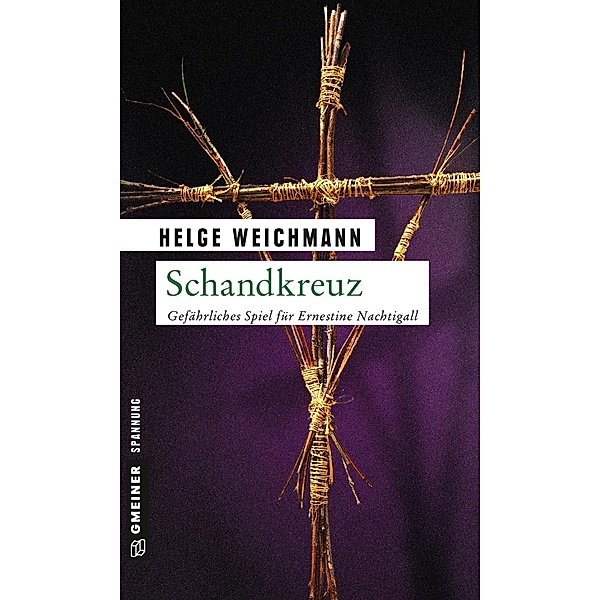 Schandkreuz / Ernestine Nachtigall Bd.3, Helge Weichmann