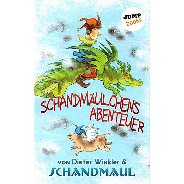 Schandmäulchens Abenteuer, Dieter Winkler, Schandmaul