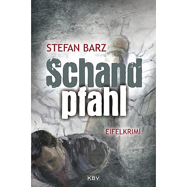 Schandpfahl / Jan Grimberg Bd.1, Stefan Barz