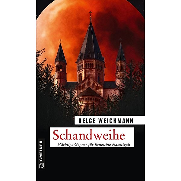 Schandweihe / Historikerin Tinne Nachtigall Bd.7, Helge Weichmann