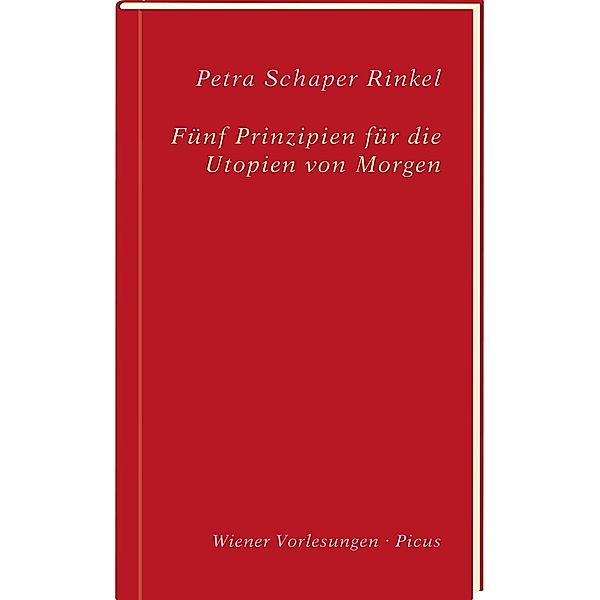 Schaper Rinkel, P: Fünf Prinzipien für die Utopien von Morge, Petra Schaper Rinkel