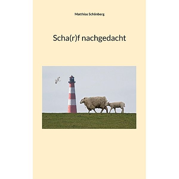 Scha(r)f nachgedacht, Matthias Schönberg