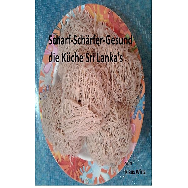 Scharf-Schärfer-Gesund, Klaus Wirtz