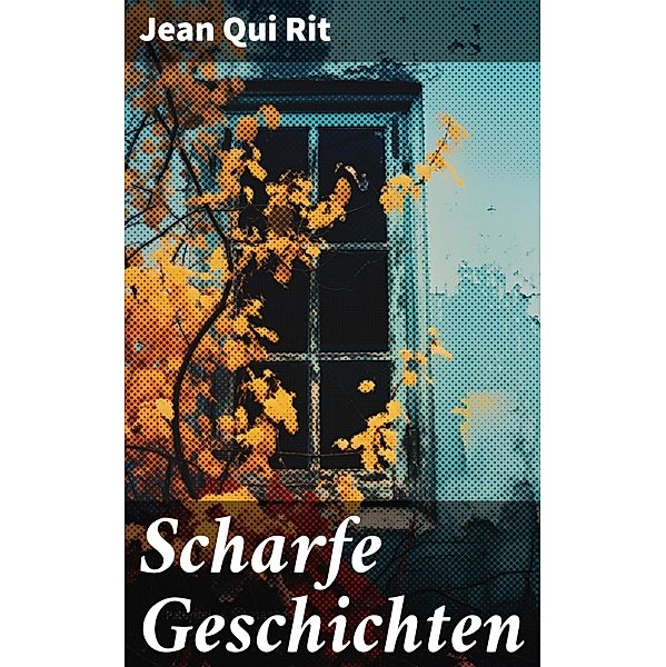 Scharfe Geschichten, Jean Qui Rit