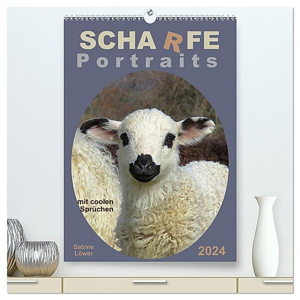 Scharfe Portraits (hochwertiger Premium Wandkalender 2024 DIN A2 hoch), Kunstdruck in Hochglanz, Sabine Löwer
