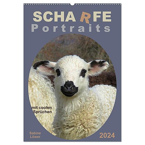Scharfe Portraits (Wandkalender 2024 DIN A2 hoch), CALVENDO Monatskalender, Sabine Löwer