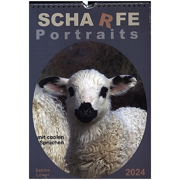 Scharfe Portraits (Wandkalender 2024 DIN A4 hoch), CALVENDO Monatskalender, Sabine Löwer