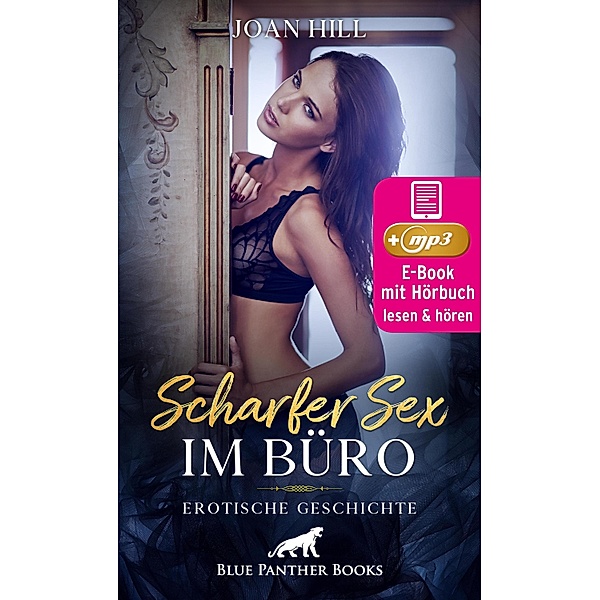 Scharfer Sex im Büro | Erotik Audio Story | Erotisches Hörbuch / blue panther books Erotische Erotik Sex Hörbücher Hörbuch, Joan Hill