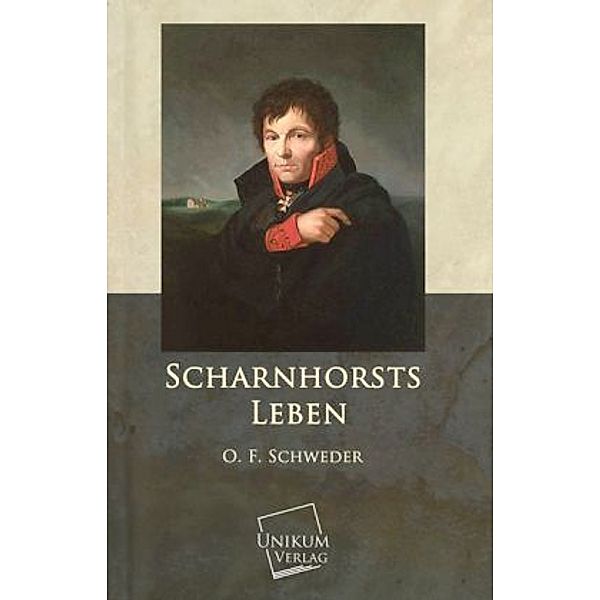 Scharnhorsts Leben, O. F. Schweder