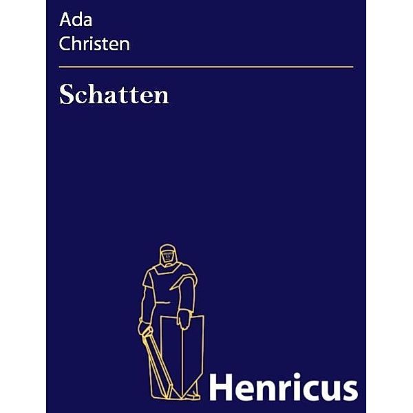 Schatten, Ada Christen