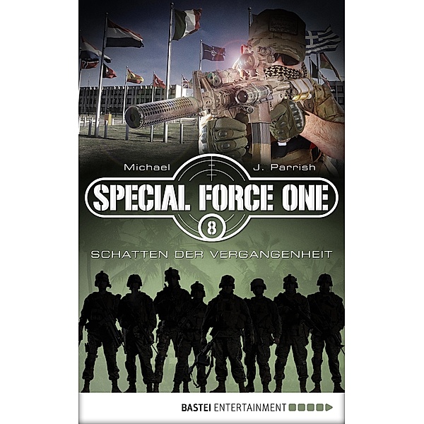 Schatten der Vergangenheit / Special Force One Bd.8, Michael J. Parrish
