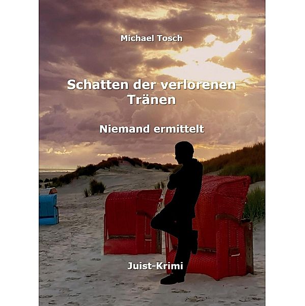 Schatten der verlorenen Tränen, Michael Tosch