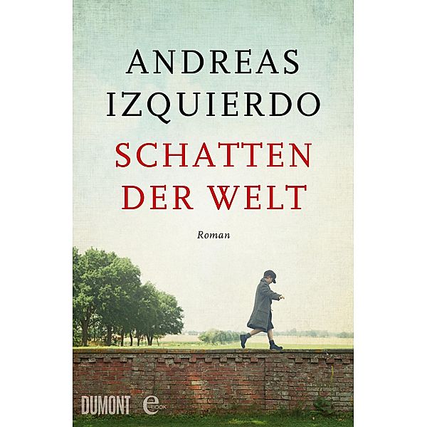 Schatten der Welt / Wege der Zeit Bd.1, Andreas Izquierdo