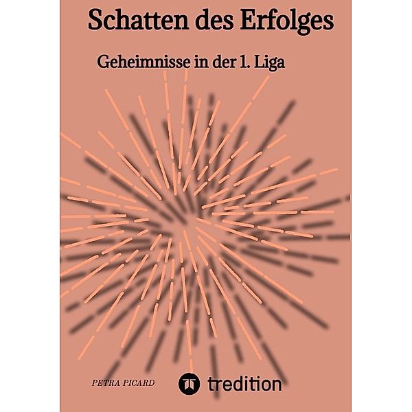 Schatten des Erfolges, Petra Picard