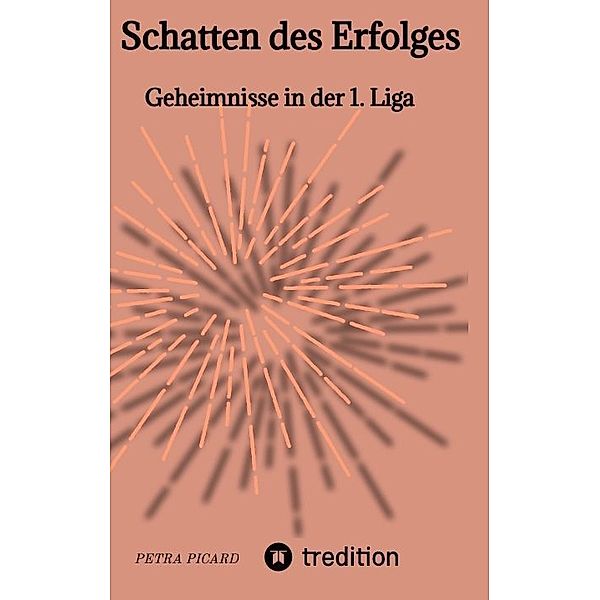 Schatten des Erfolges, Petra Picard