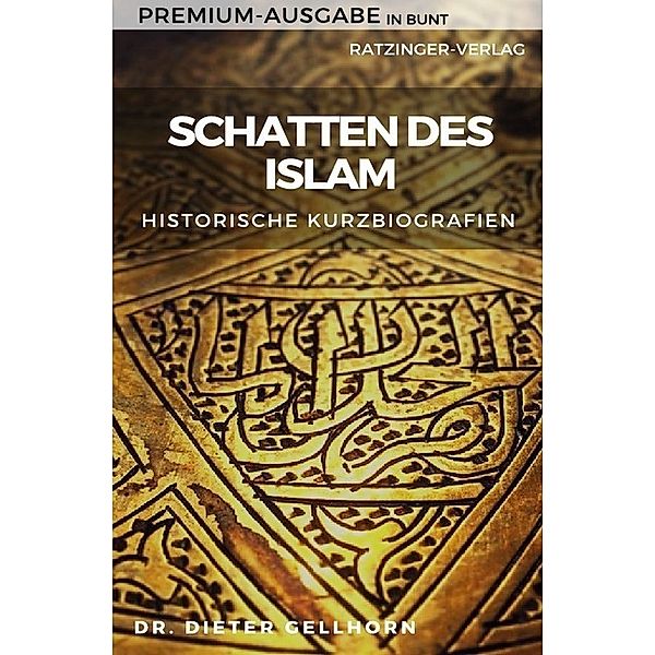 Schatten des Islam - Premium-Ausgabe in bunt, Dieter Gellhorn