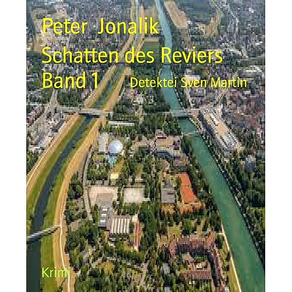Schatten des Reviers Band 1, Peter Jonalik