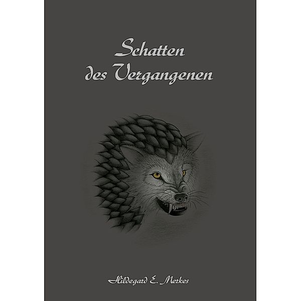 Schatten des Vergangenen, Hildegard E. Merkes