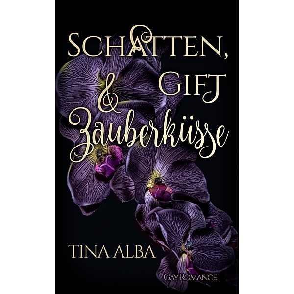 Schatten, Gift & Zauberküsse, Tina Alba