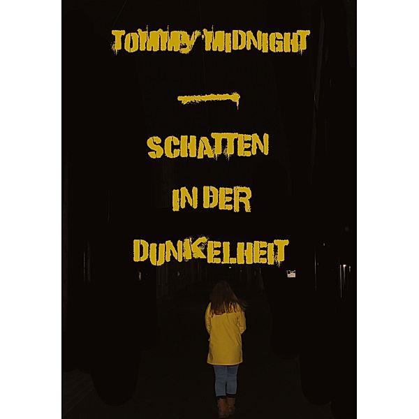 Schatten in der Dunkelheit, Tom Walter, Tommy Midnight