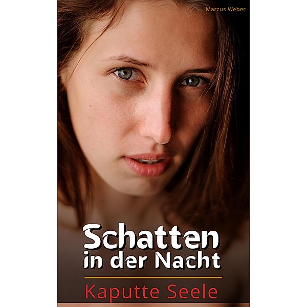 Schatten in der Nacht, Marcus Weber