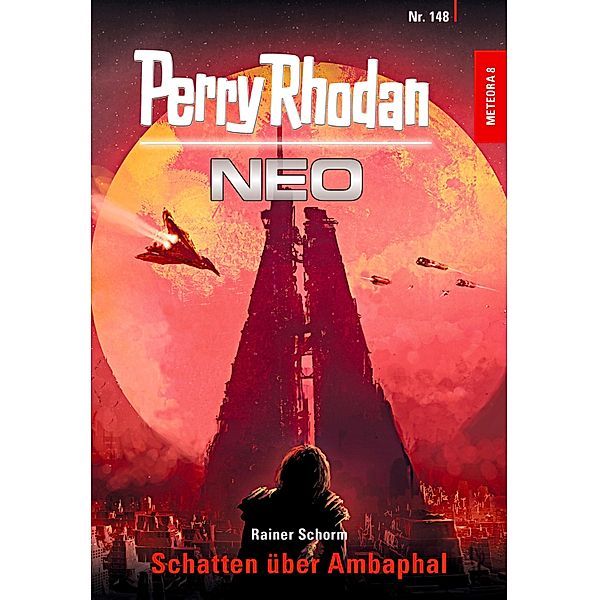 Schatten über Ambaphal / Perry Rhodan - Neo Bd.148, Rainer Schorm