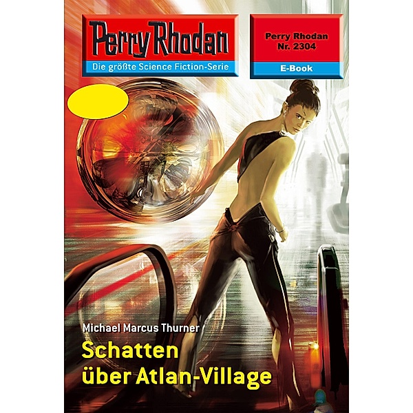 Schatten über Atlan-Village (Heftroman) / Perry Rhodan-Zyklus Terranova Bd.2304, Michael Marcus Thurner