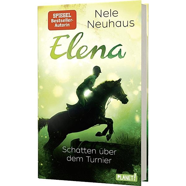 Schatten über dem Turnier / Elena - Ein Leben für Pferde Bd.3, Nele Neuhaus