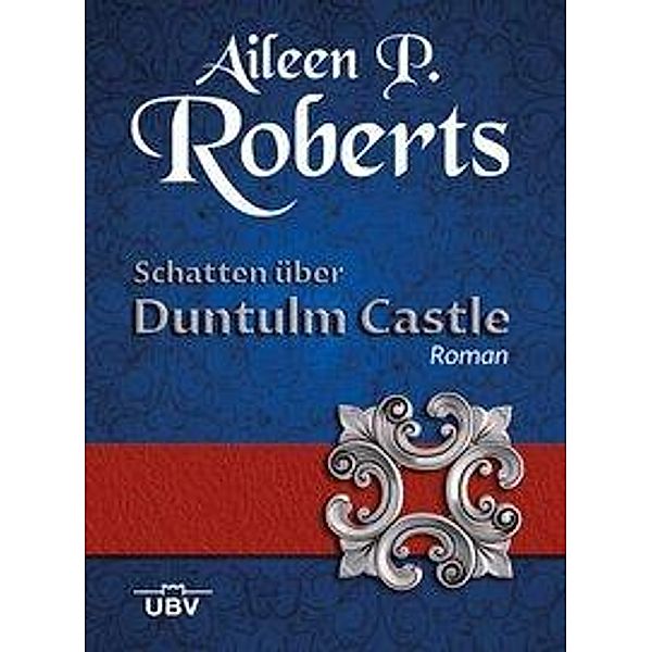 Schatten über Duntulm Castle, Aileen P. Roberts