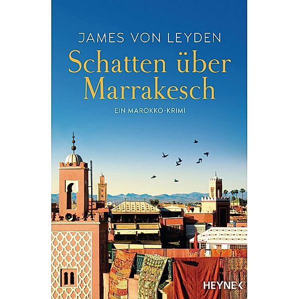 Schatten über Marrakesch / Karim Belkacem ermittelt Bd.1, James von Leyden