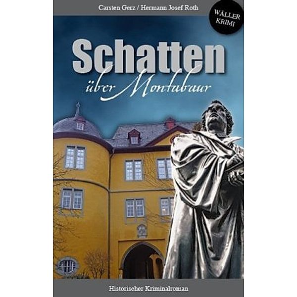 Schatten über Montabaur, Carsten Gerz, Hermann J. Roth